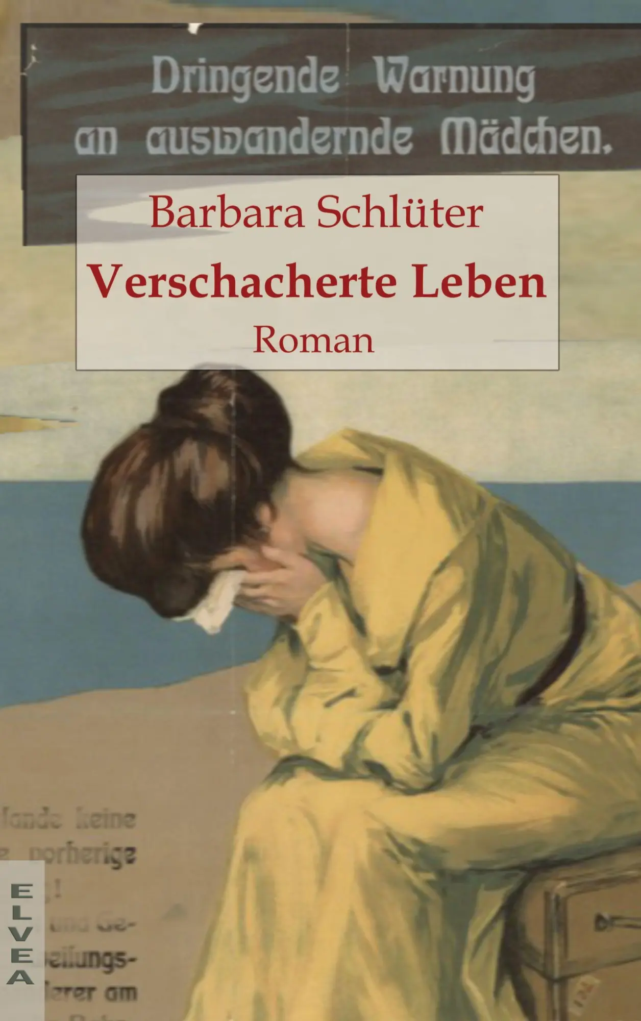 Cover: 9783946751281 | Verschacherte Leben | Barbara Schlüter | Taschenbuch | Die Elsa - Saga